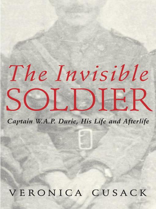 Title details for The Invisible Soldier by Veronica Cusack - Available